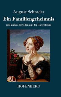 Cover image for Ein Familiengeheimnis: und andere Novellen aus der Gartenlaube