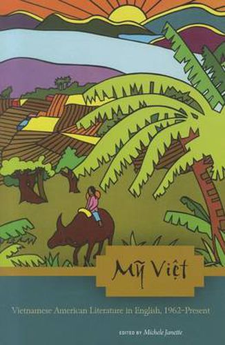 Cover image for My Viet: Vietnamese American Literature in English, 1962-Present