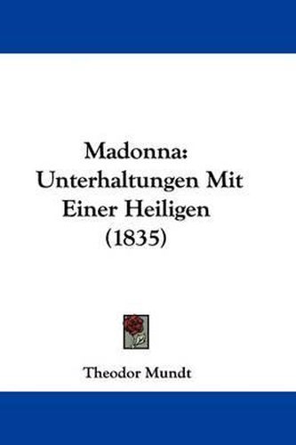 Cover image for Madonna: Unterhaltungen Mit Einer Heiligen (1835)