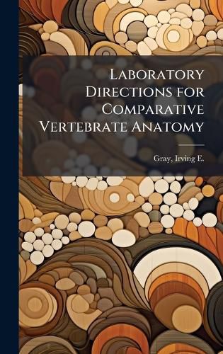 Cover image for Laboratory Directions for Comparative Vertebrate Anatomy