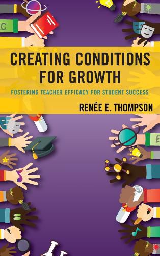 Cover image for Creating Conditions for Growth: Fostering Teacher Efficacy for Student Success