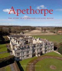 Cover image for Apethorpe: The Story of an English Country House