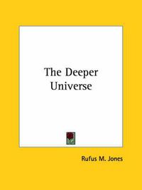 Cover image for The Deeper Universe