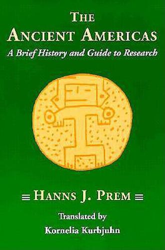 Cover image for Ancient Americas: A Brief History and Guide to Research - Geschichte Altamerika