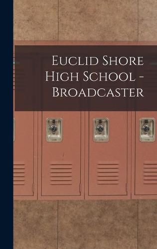 Cover image for Euclid Shore High School - Broadcaster