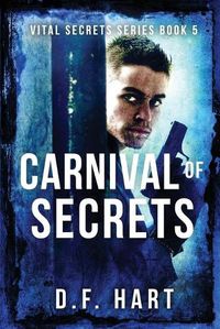 Cover image for Carnival of Secrets: Vital Secrets, Book Five