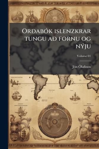 Cover image for Orabk Islenzkrar Tungu a Fornu Og Nju