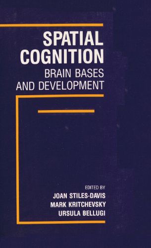 Cover image for Spatial Cognition: Brain Bases and Development