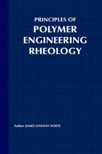 Cover image for Principles of Polymer Engineering Rheology