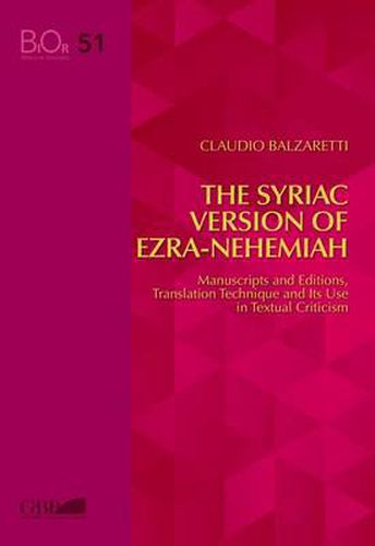 Cover image for The Syriac Version of Ezra-nehemiah : Manuscripts and Editions, Translation Technique and its Use in Textual Criticism
