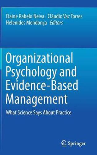 Cover image for Organizational Psychology and Evidence-Based Management: What Science Says About Practice