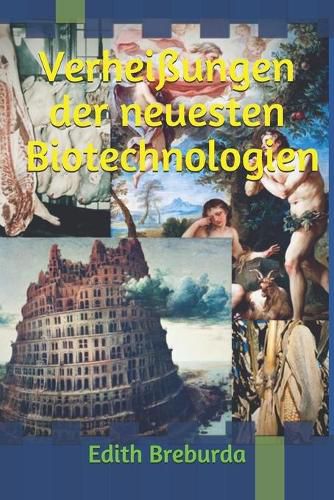 Verheissungen der neuesten Biotechnologien