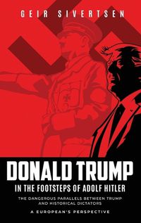 Cover image for Donald Trump in the Footsteps of Adolf Hitler