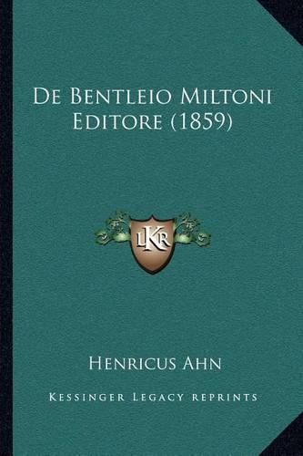 Cover image for de Bentleio Miltoni Editore (1859)