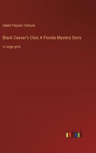 Cover image for Black Caesar's Clan; A Florida Mystery Story