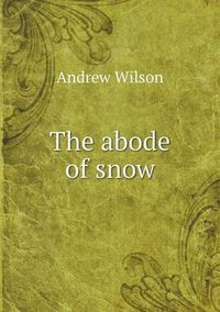 Cover image for The abode of snow