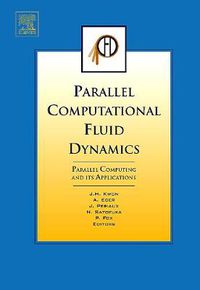 Cover image for Parallel Computational Fluid Dynamics 2006: Parallel Computing and its Applications