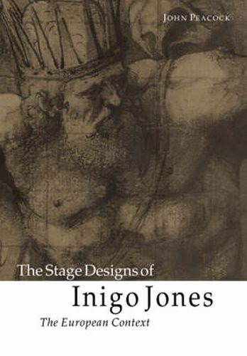 Cover image for The Stage Designs of Inigo Jones: The European Context