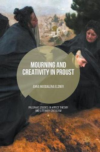 Cover image for Mourning and Creativity in Proust