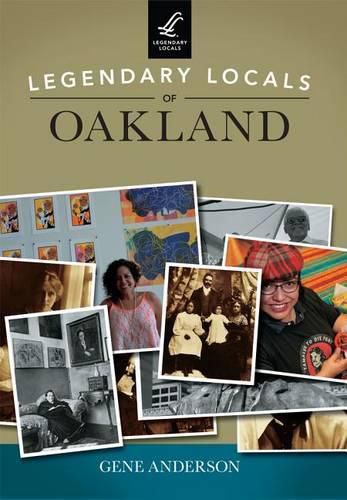 Cover image for Legendary Locals of Oakland, California