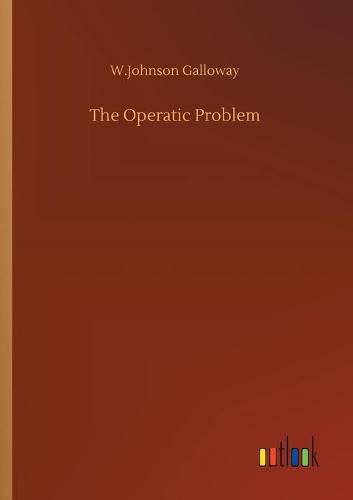 Cover image for The Operatic Problem