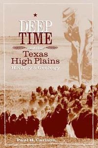 Cover image for Deep Time and the Texas High Plains: History and Geology