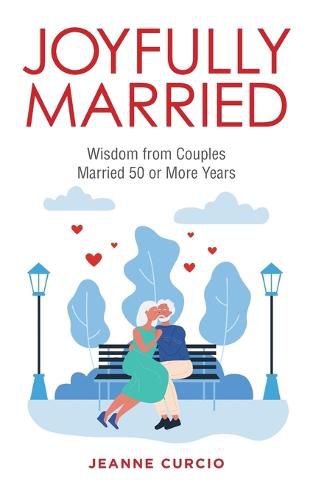 Cover image for Joyfully Married: Wisdom from Couples Married 50 or More Years