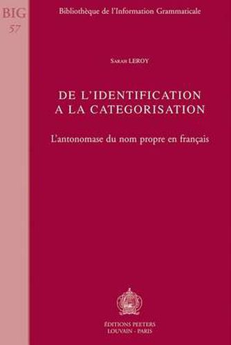 Cover image for De L'identification a La Categorisation: L'antonomase Du Nom Propre En Francais