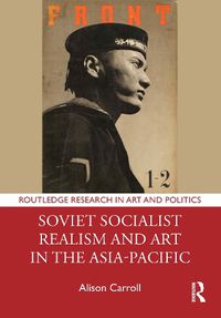 Cover image for Soviet Socialist Realism and Art in the Asia-Pacific