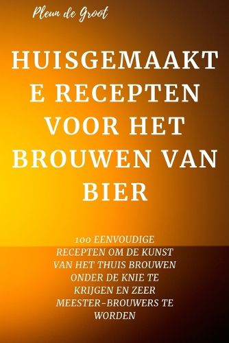 Cover image for Huisgemaakte Recepten Voor Het Brouwen Van Bier