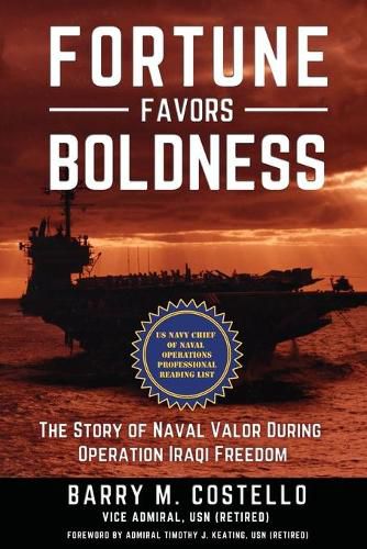 Cover image for Fortune Favors Boldness: The Story of Naval Valor During Operation Iraqi Freedom