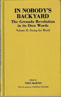 Cover image for In Nobody's Backyard: The Grenada Revolution in Its Own Words