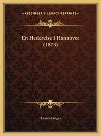 Cover image for En Hedereise I Hannover (1873) En Hedereise I Hannover (1873)