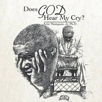 Cover image for Does God Hear My Cry?