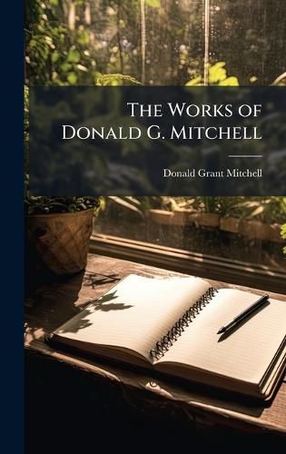 Cover image for The Works of Donald G. Mitchell