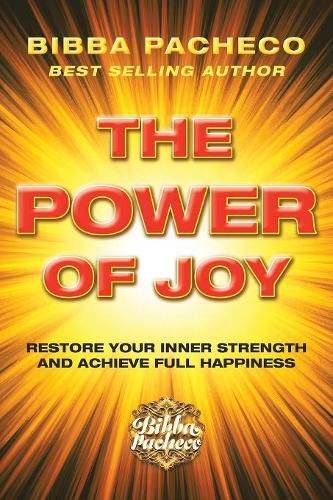Cover image for The Power of Joy: Restore Your Inner Strength and Achieve Full Happiness