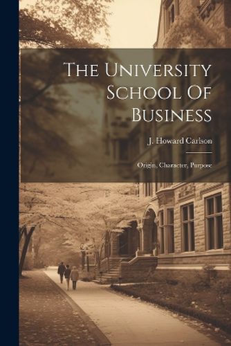 Cover image for The University School Of Business