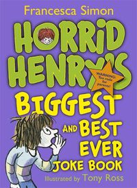 Cover image for Horrid Henry's Biggest and Best Ever Joke Book - 3-in-1: Horrid Henry's Joke Book/Mighty Joke Book/Jolly Joke Book