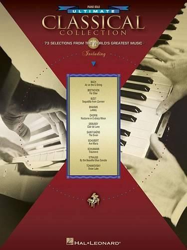 Cover image for Ultimate Classical Collection: 73 Selections from the World's Greatest Music