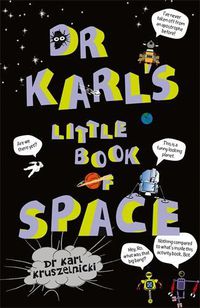 Cover image for Dr Karl's Little Book of Space