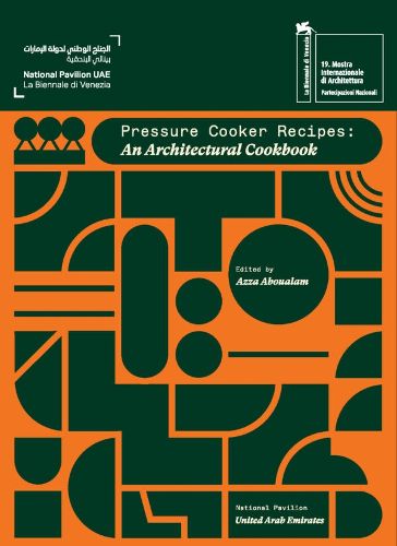 Pressure Cooker Recipes: An Architectural Cookbook