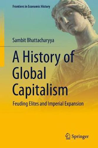 Cover image for A History of Global Capitalism: Feuding Elites and Imperial Expansion