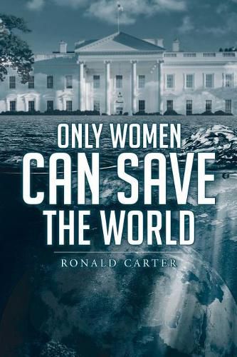 Cover image for Only Women Can Save the World