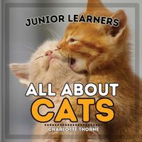 Cover image for Junior Learners, All About Cats
