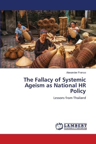 Cover image for The Fallacy of Systemic Ageism as National HR Policy