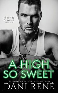 Cover image for A High so Sweet: A Dark Enemies to Lovers Romance