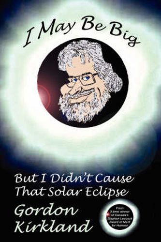 Cover image for I May Be Big But I Didn't Cause That Solar Eclipse