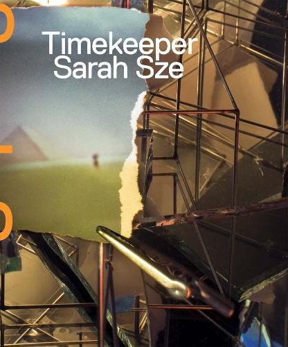 Cover image for Sarah Sze - Timekeeper