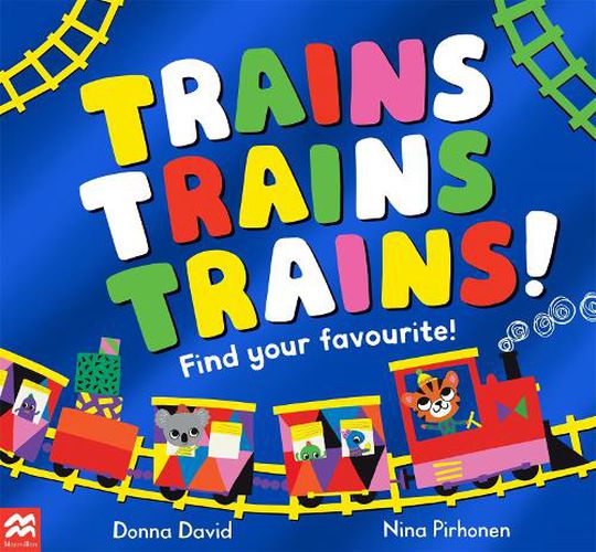 Trains Trains Trains!: Find Your Favourite