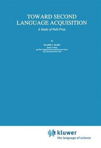 Cover image for Toward Second Language Acquisition: A Study of Null-Prep